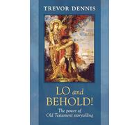 Lo and Behold!: The power of Old Testament story telling