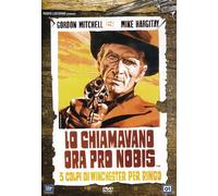 Lo Chiamavano Ora Pro Nobis - Tre Colpi Di Winchester Per Ringo