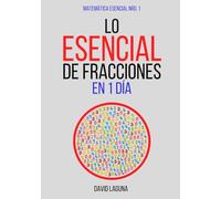 Lo Esencial de Fracciones en 1 Día (Matemática Esencial)