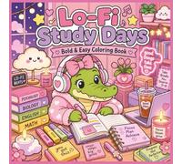 Lo-Fi Study Days: Bold & Easy Coloring Book