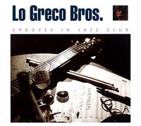 Lo Greco Bros - Grooves in Jazz Club