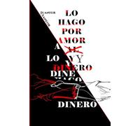 Lo hago por amor y dinero