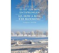 Lo, How a Rose e'er Blooming - Es ist ein Ros entsprungen Mixed Voices Choir Mus