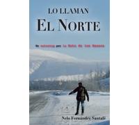 Lo llaman El Norte: La Ruta de los Huesos en autostop