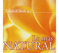 Lo Mas Natural - El Sonido Del Silencio Vol.2