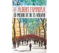 Lo mejor de ir es volver / The Best Part of Leaving is Returning by Albert Espin