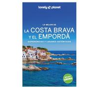 Lo mejor de la Costa Brava y el Empordà 2 (Guías Lo mejor de Región Lonely Planet)