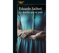 Lo mucho que te amé / How Much I Loved You