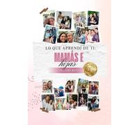 Lo que aprendí de tí: Mamás e Hijas Dreams Boss