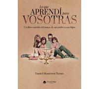 Lo que aprendí para vosotras