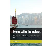 Lo que callan las mujeres: Una novela coral sobre lo que nunca se dice en voz alta