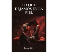 Lo que dejamos en la piel