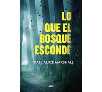 Lo que el bosque esconde (Serie Negra)