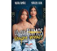 Lo que fuimos, siempre seremos