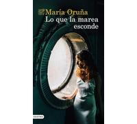 Lo que la marea esconde: Los libros del Puerto Escondido 4 (Áncora & Delfín)