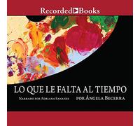 Lo que le falta al tiempo (What it Lacks in Time)