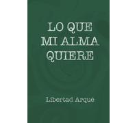 LO QUE MI ALMA QUIERE