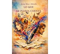 LO QUE MI PLUMA CUENTA: HISTORIAS DE LAS QUE SER TESTIGO, O INCLUSO PROTAGOSNISTA