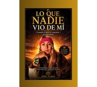Lo que nadie vio de mi: Cuando el dolor se convierte en conciencia