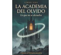 Lo que no se devuelve (La Academia del Olvido)