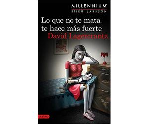 Lo que no te mata te hace mas fuerte (Millennium, 4) - Spanish Language Paperbac