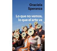 Lo que no vemos, lo que el arte ve