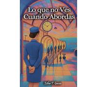 Lo que no ves cuando abordas