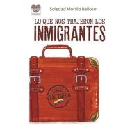 Lo que nos trajeron los inmigrantes