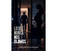 Lo que nunca dijimos