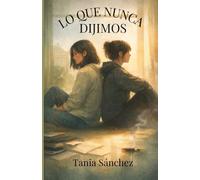 LO QUE NUNCA DIJIMOS