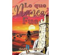 Lo que nunca fue: Una historia feelgood: segundas oportunidades y otros finales