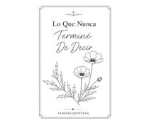 Lo Que Nunca Terminé De Decir