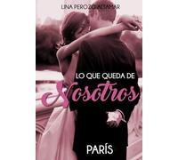 Lo que queda de nosotros: París