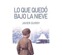 Lo que quedó bajo la nieve