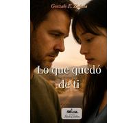 Lo que quedo de ti