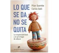 Lo que se da, no se quita. La responsabilidad y el privilegio de educar (AMAE)