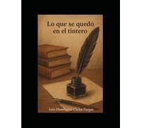 Lo que se quedó en el tintero (REFLEXIONARIOS / POEMARIOS)