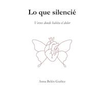 Lo que silencié: Versos donde habita el dolor