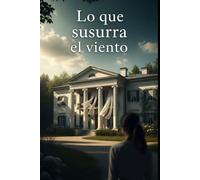 Lo que susurra el viento
