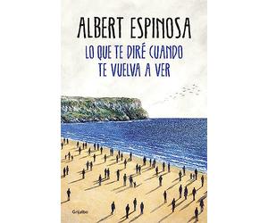 Lo que te dir cuando te vuelva a ver - Spanish Language Paperback NEW Espinosa,