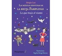 Lo que trajo el viento: 14 (Las mágicas aventuras de la bruja Pamplinas)