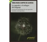 Lo sagrado y el milagro del lenguaje: Una lectura barthesiana de una aparición brasileña contemporánea (Colección Pensamiento del Brasil en español)