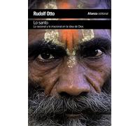Lo santo: Lo racional y lo irracional en la idea de Dios (El libro de bolsillo - Humanidades)