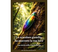 Lo scarabeo gioiello ha nascosto la sua luce: una storia sulla vera bellezza