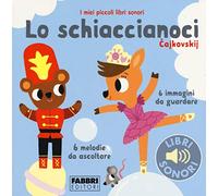 Lo schiaccianoci. I miei piccoli libri sonori