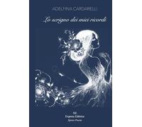 Lo scrigno dei miei ricordi (Xpress Poesie)