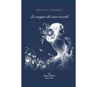 Lo scrigno dei miei ricordi (Xpress Poesie)