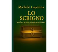 Lo Scrigno: Ritrovare sé stessi quando tutto si ferma