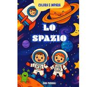 Lo Spazio: Colora e Impara