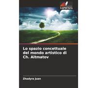 Lo spazio concettuale del mondo artistico di Ch. Aitmatov